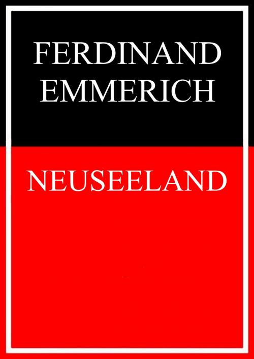 Cover of the book Neuseeland by Ferdinand Emmerich, Books on Demand