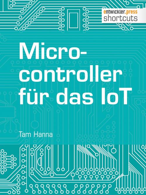 Cover of the book Microcontroller für das IoT by Tam Hanna, entwickler.press