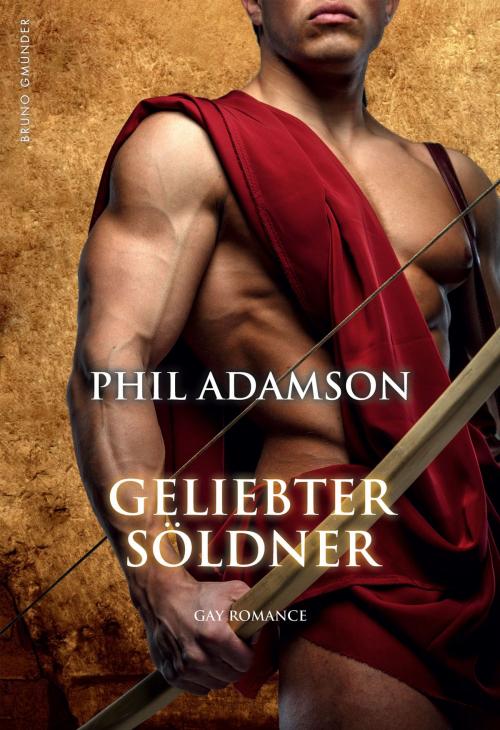 Cover of the book Geliebter Söldner by Phil Adamson, Bruno Gmünder Verlag