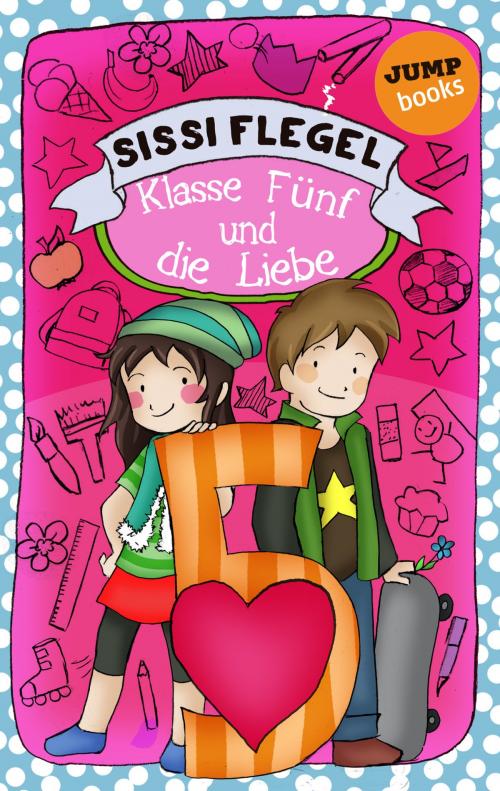 Cover of the book Schülerstreich und Lehrerschreck - Band 4: Klasse Fünf und die Liebe by Sissi Flegel, jumpbooks – ein Imprint der dotbooks GmbH