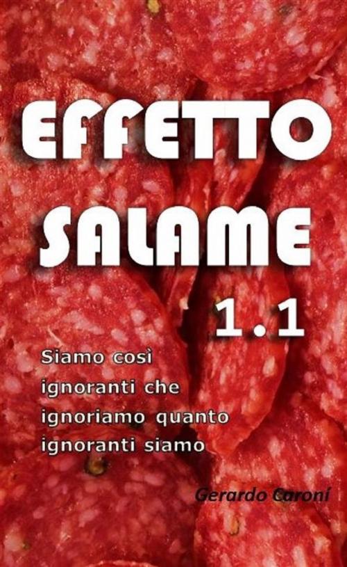 Cover of the book Effetto Salame 1.1 by Gerardo Caroní, Gerardo Caroní