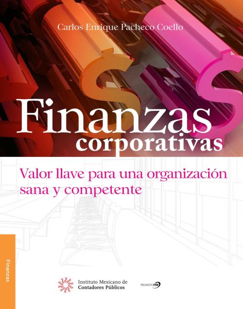 Cover of the book Finanzas corporativas by Carlos Enrique Pacheco Coello, IMCP