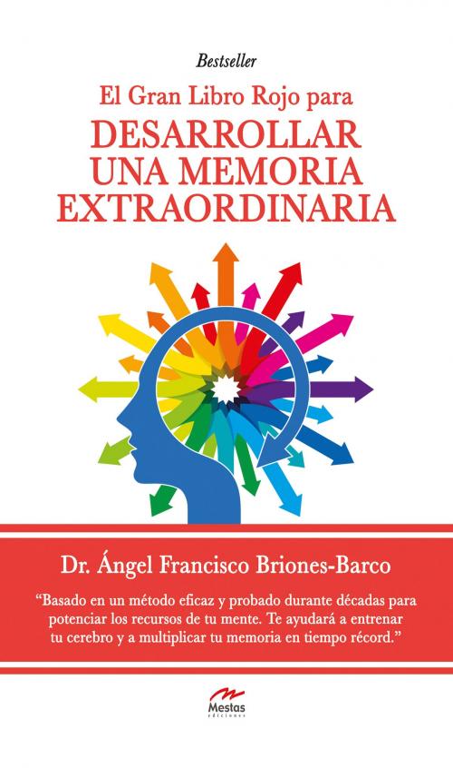 Cover of the book El gran Libro Rojo para desarrollar una Memoria Extraordinaria by Dr. Ángel Briones Barco, Mestas Ediciones