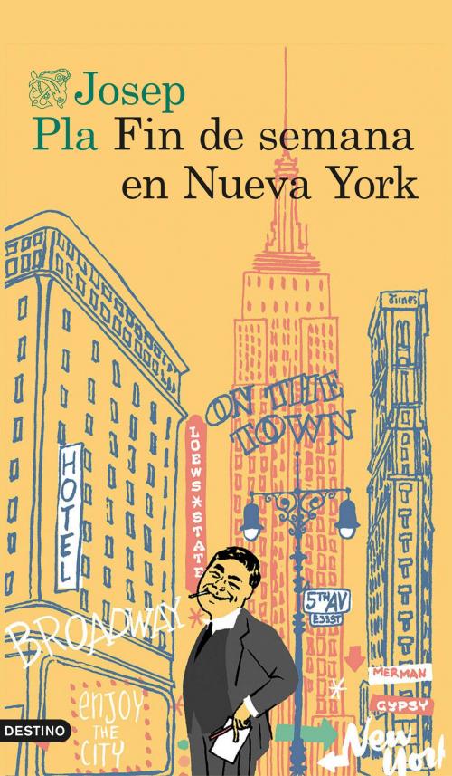 Cover of the book Fin de semana en Nueva York by Josep Pla, Grupo Planeta