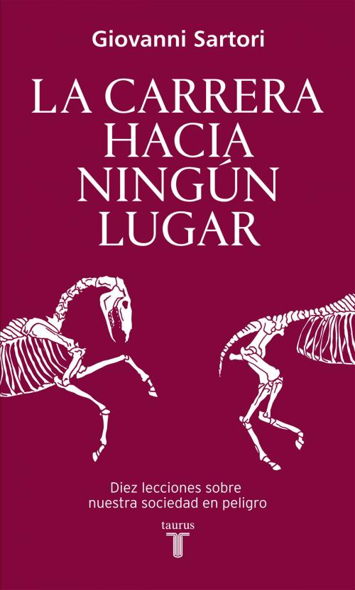 Cover of the book La carrera hacia ningún lugar by Giovanni Sartori, Penguin Random House Grupo Editorial España