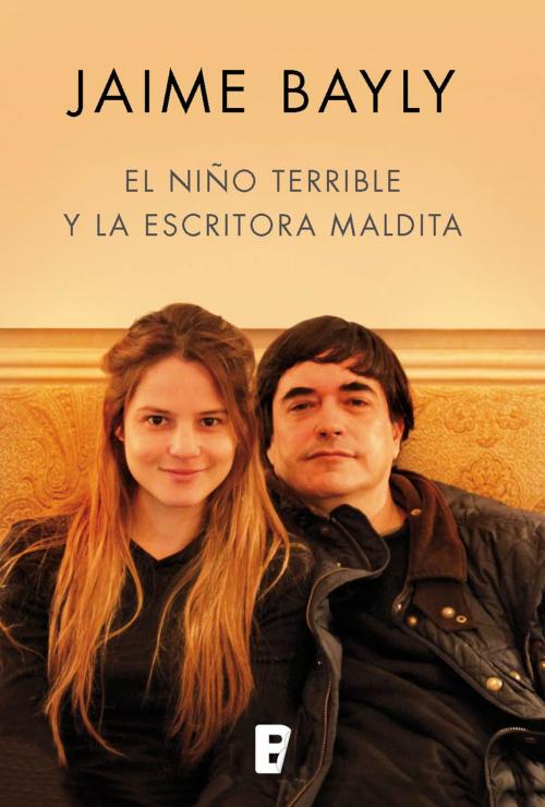 Cover of the book El niño terrible y la escritora maldita by Jaime Bayly, Penguin Random House Grupo Editorial España