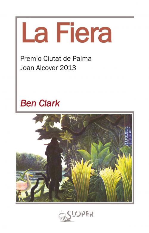 Cover of the book La Fiera by Ben Clark, Editorial Sloper