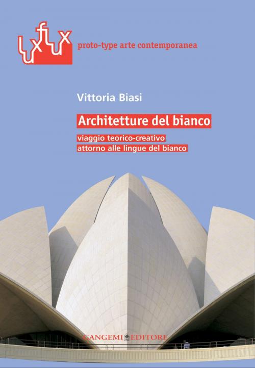 Cover of the book Architetture del bianco by Vittoria Biasi, Gangemi Editore