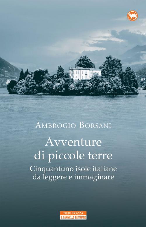 Cover of the book Avventure di piccole terre by Ambrogio Borsani, Neri Pozza