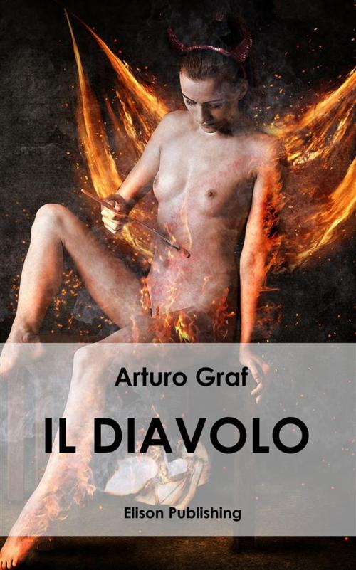 Cover of the book Il diavolo by Arturo Graf, Elison Publishing