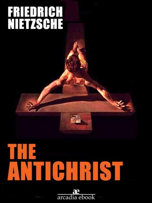 Cover of the book The Antichrist by Friedrich Nietzsche, Friederich Nietzsche