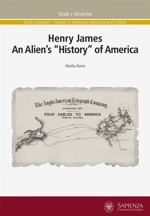 Cover of the book Henry James. An Alien's "History" of America by Martha Banta, Sapienza Università Editrice