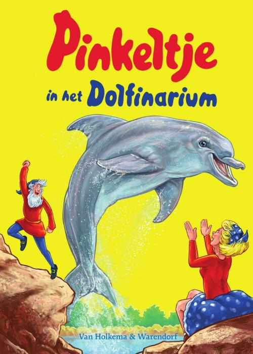 Cover of the book Pinkeltje in het Dolfinarium by Studio Dick Laan, Uitgeverij Unieboek | Het Spectrum