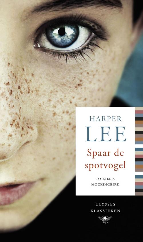 Cover of the book Spaar de spotvogel by Harper Lee, Bezige Bij b.v., Uitgeverij De