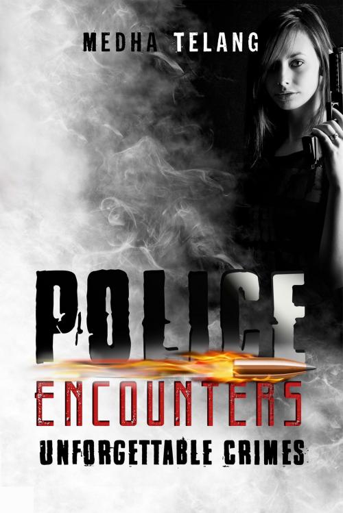 Cover of the book Police Encounters by Medha Telang, Notion Press