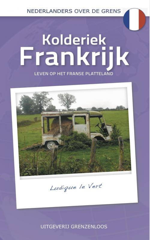 Cover of the book Kolderiek Frankrijk by Ludique le Vert, VanDorp Uitgevers