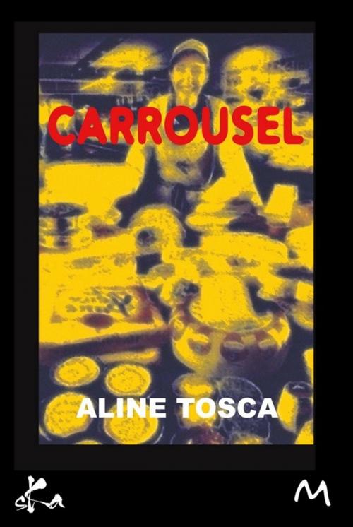 Cover of the book Carrousel by Aline Tosca, SKA