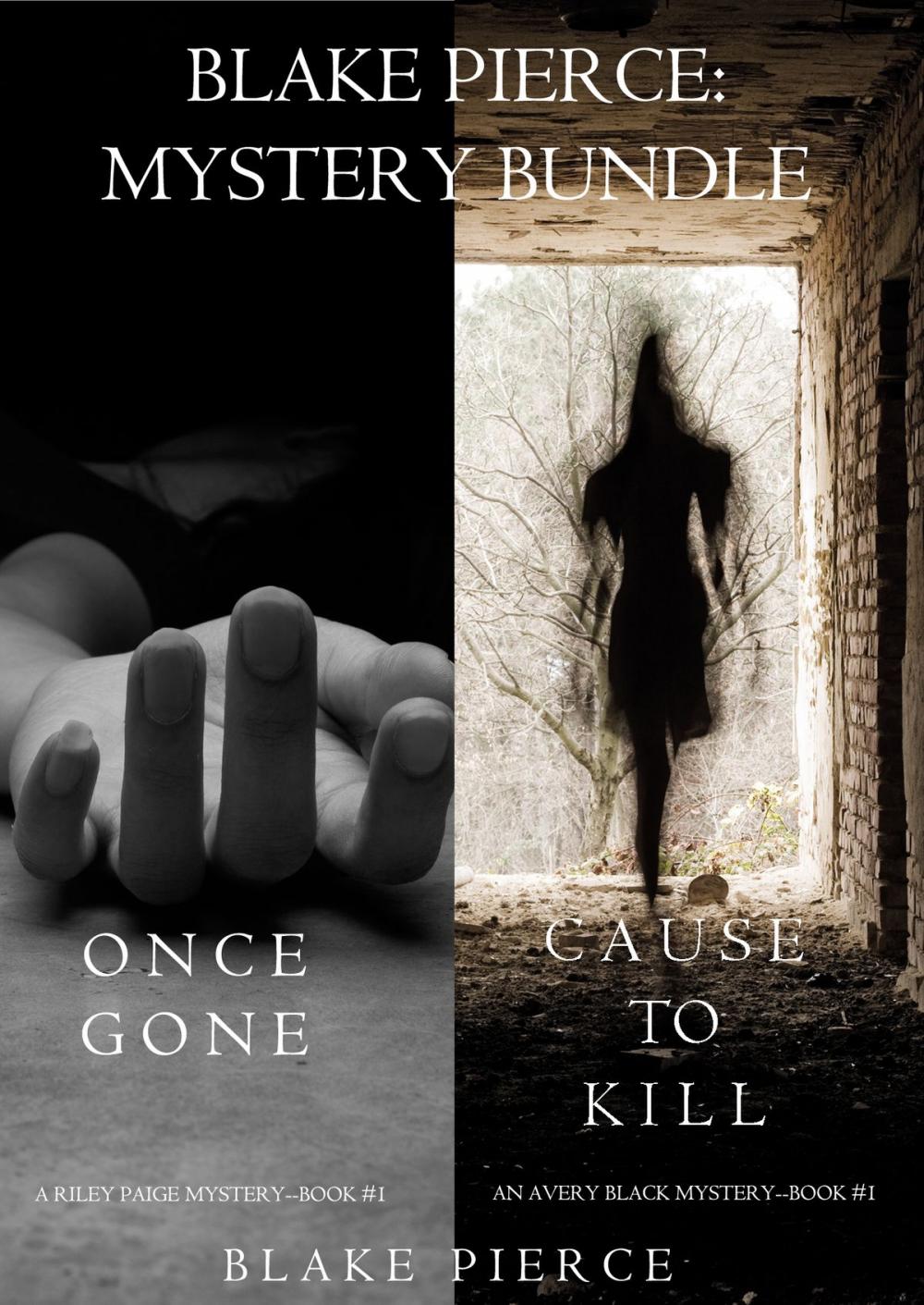 Big bigCover of Blake Pierce: Mystery Bundle (Cause to Kill and Once Gone)