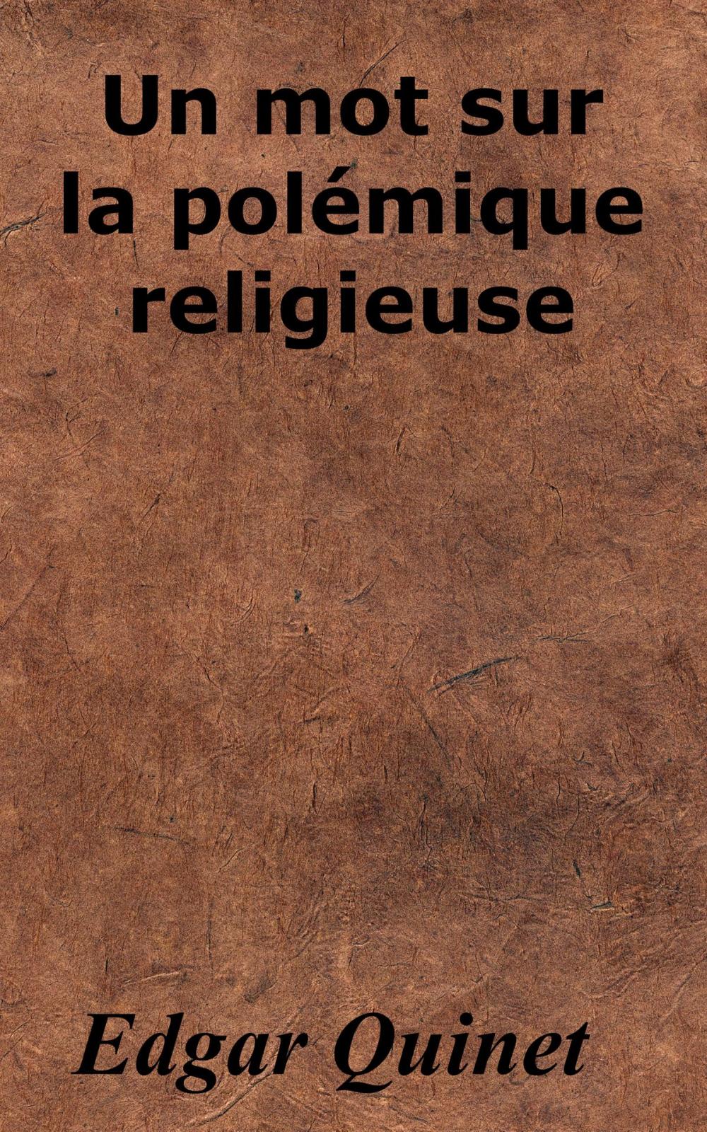 Big bigCover of Un mot sur la polémique religieuse