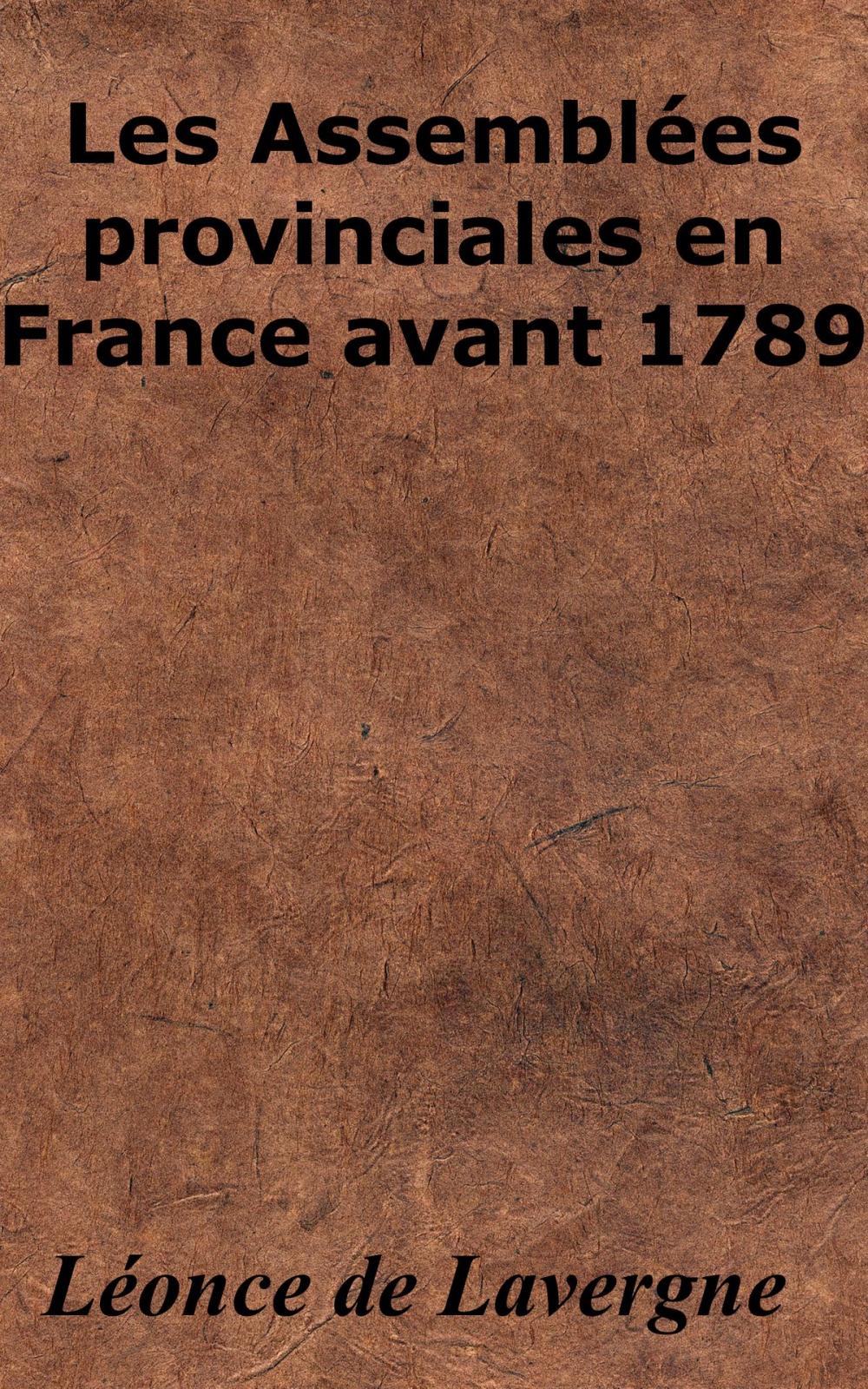 Big bigCover of Les Assemblées provinciales en France avant 1789