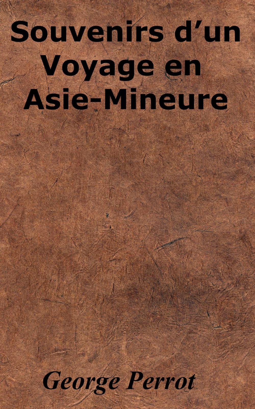 Big bigCover of Souvenirs d’un Voyage en Asie-Mineure