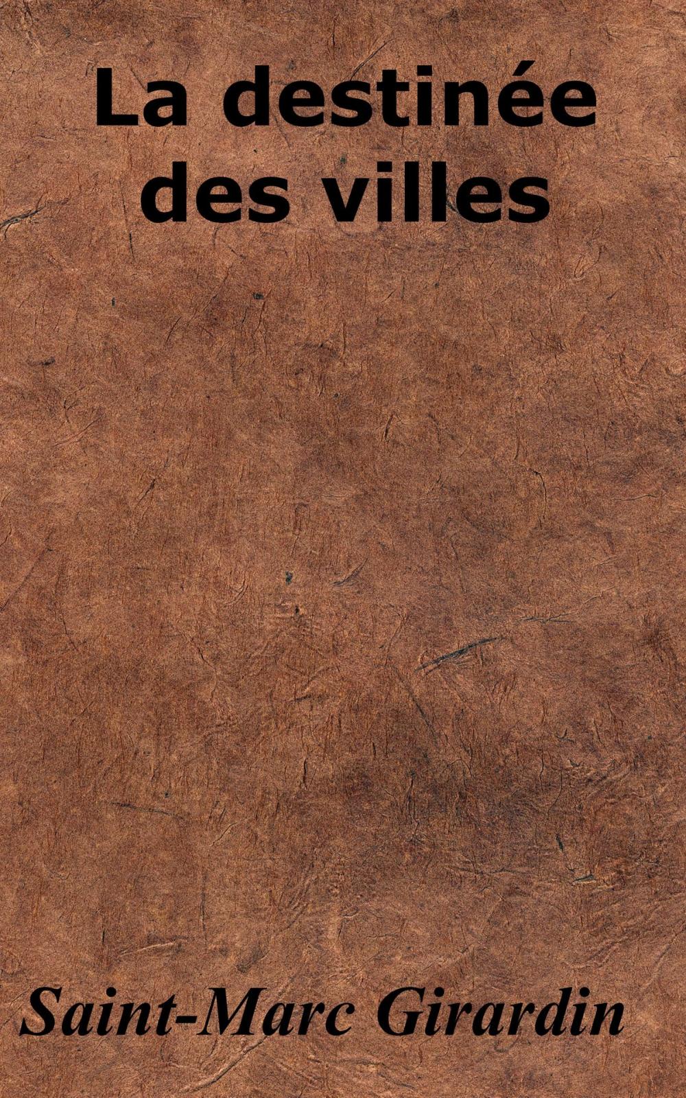 Big bigCover of La Destinée des villes