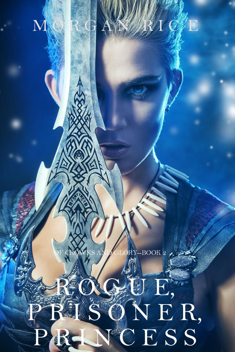 Big bigCover of Rogue, Prisoner, Princess (Of Crowns and Glory—Book 2)