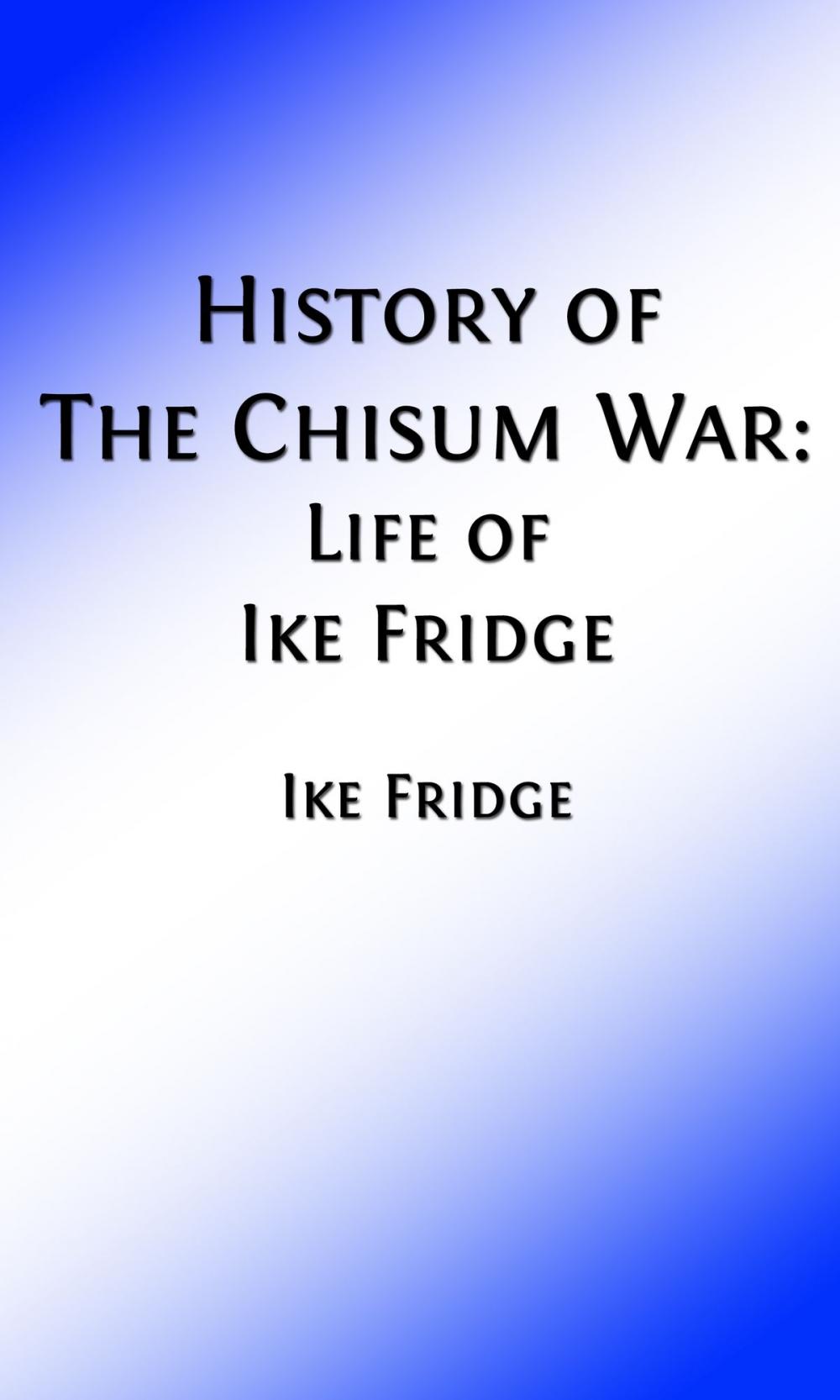 Big bigCover of History of the Chisum War (Illustrated Edition)