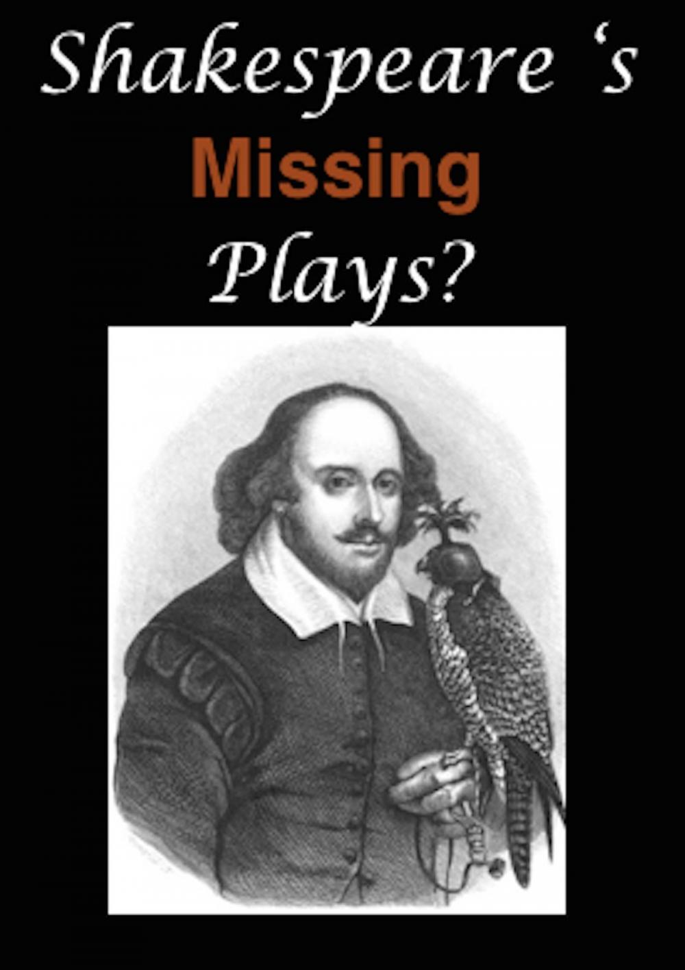 Big bigCover of Shakespeare's Missing Plays