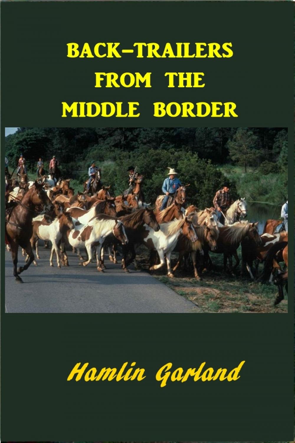 Big bigCover of Back-Trailers From the Middle Border