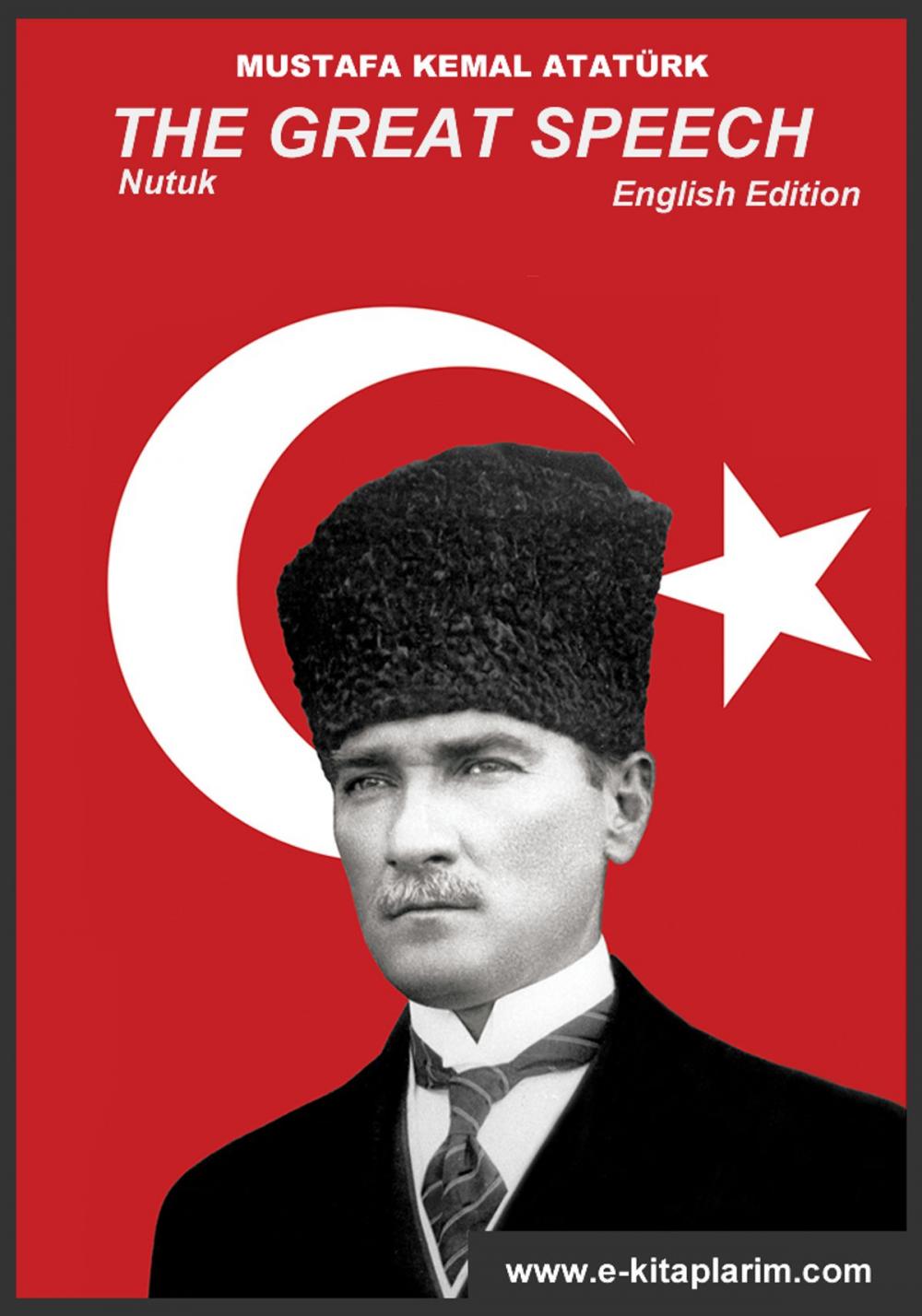 Big bigCover of Nutuk - The Great Speech by Mustafa Kemal Ataturk