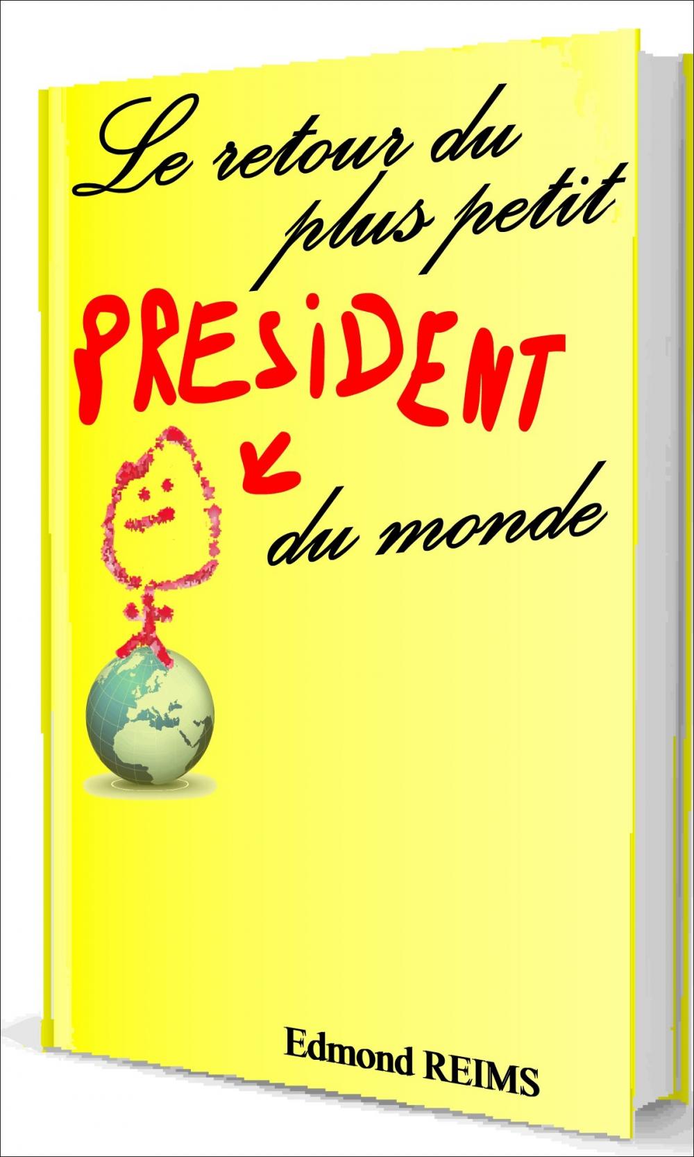 Big bigCover of Le retour du plus petit président du monde