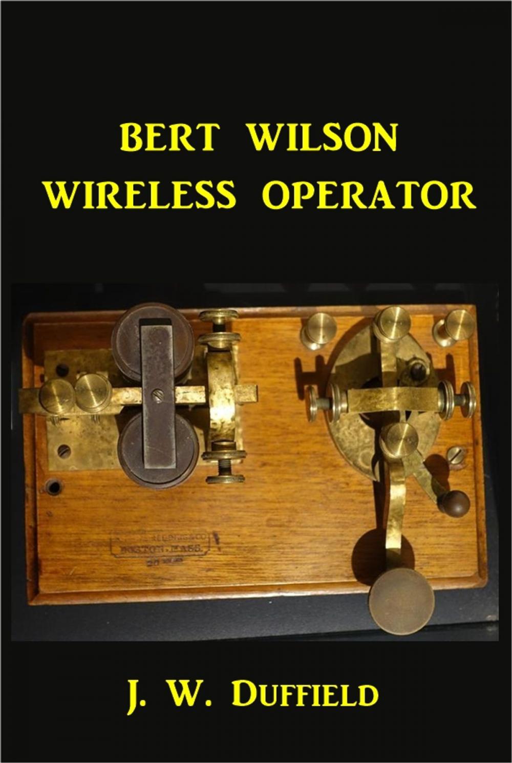 Big bigCover of Bert Wilson Wireless Operator