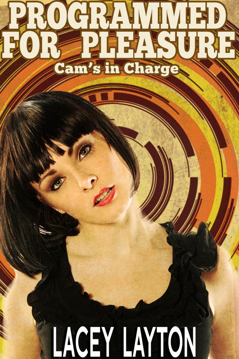 Big bigCover of Programmed For Pleasure: Cam's In Charge