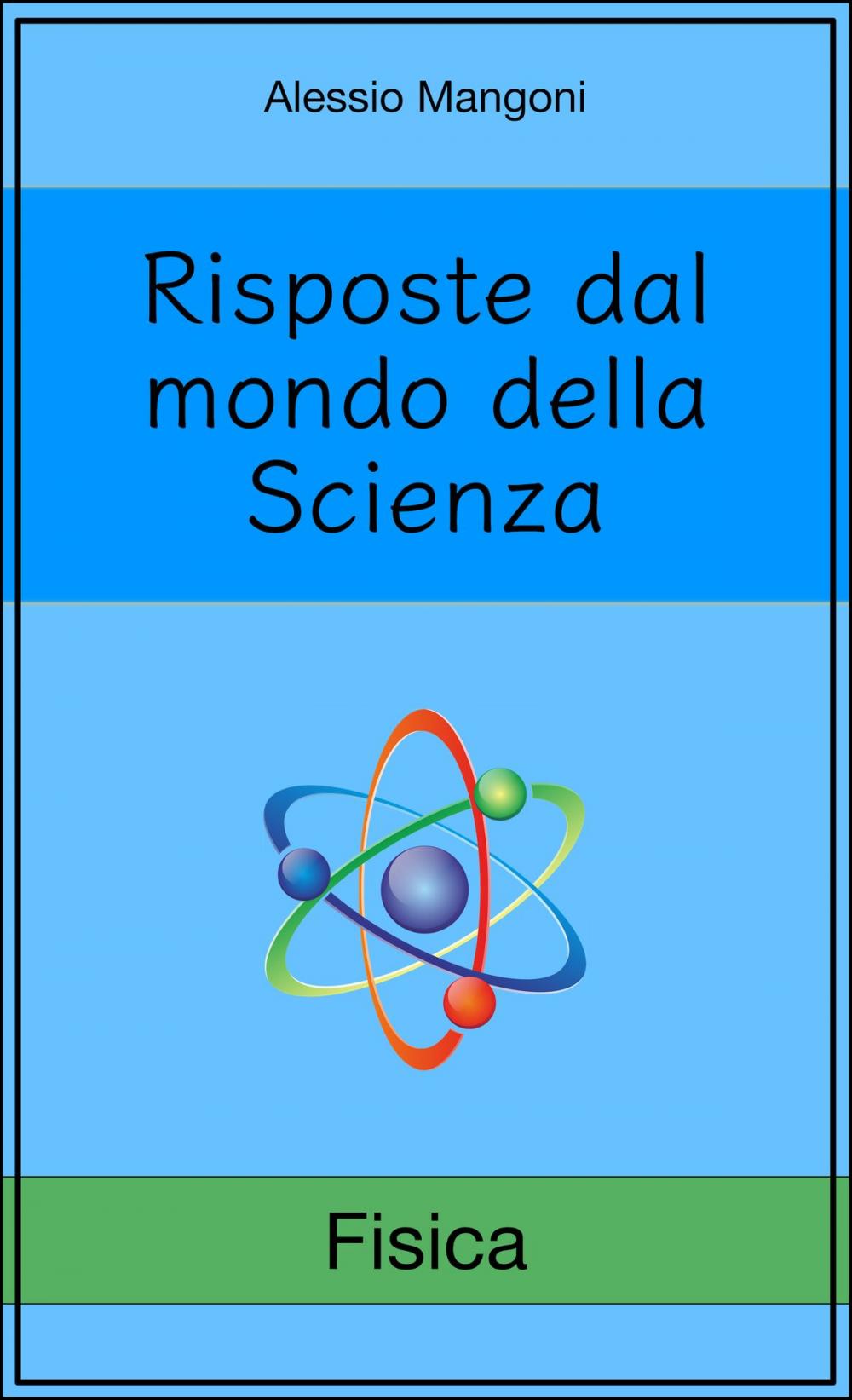 Big bigCover of Risposte dal mondo della Scienza: fisica