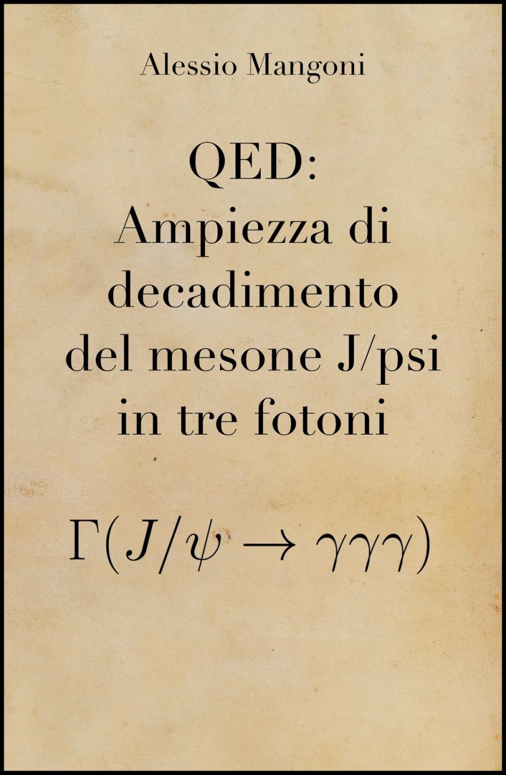 Big bigCover of QED: Ampiezza di decadimento del mesone J/psi in tre fotoni