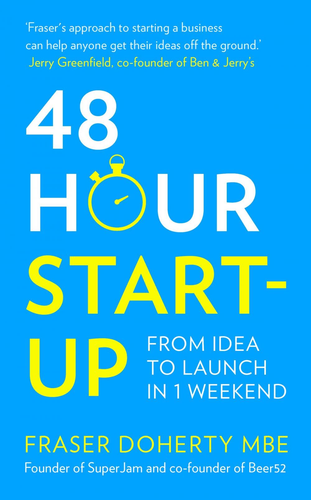 Big bigCover of 48-Hour Start-up: From idea to launch in 1 weekend