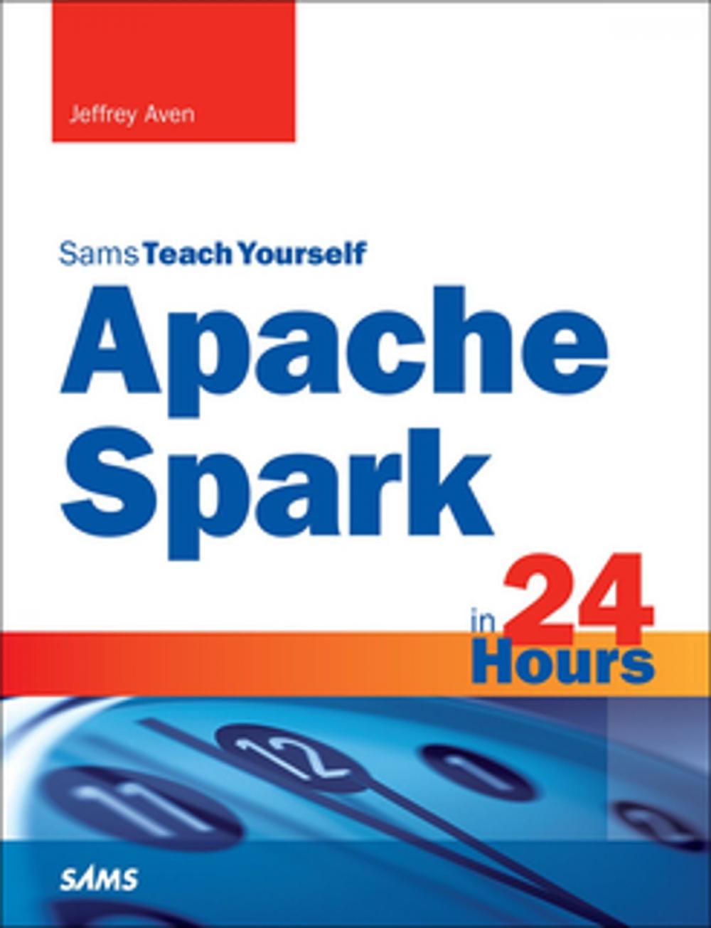 Big bigCover of Apache Spark in 24 Hours, Sams Teach Yourself