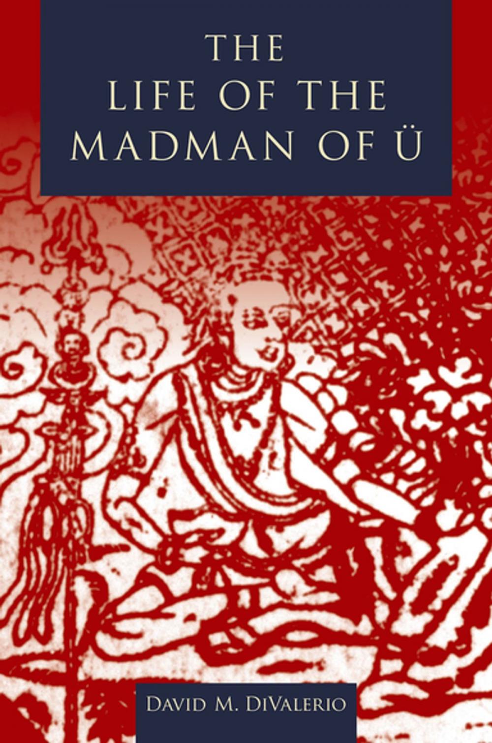 Big bigCover of The Life of the Madman of U