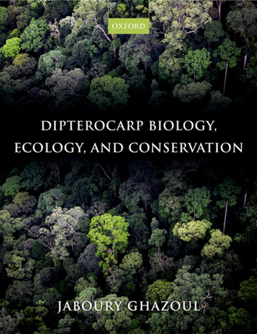 Big bigCover of Dipterocarp Biology, Ecology, and Conservation