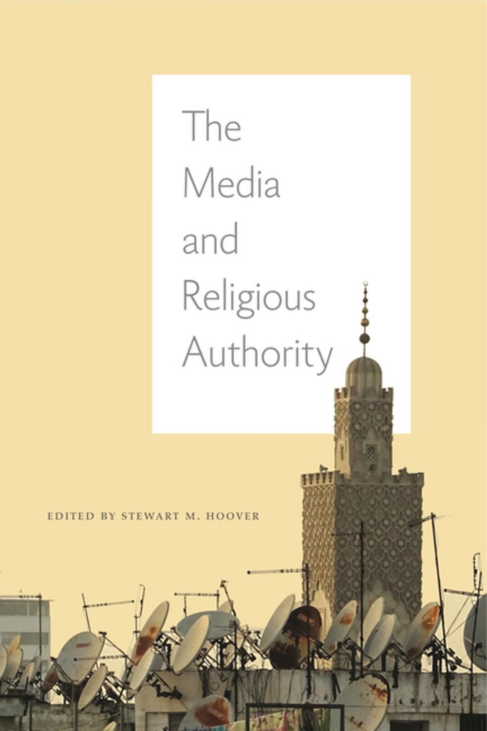 Big bigCover of The Media and Religious Authority