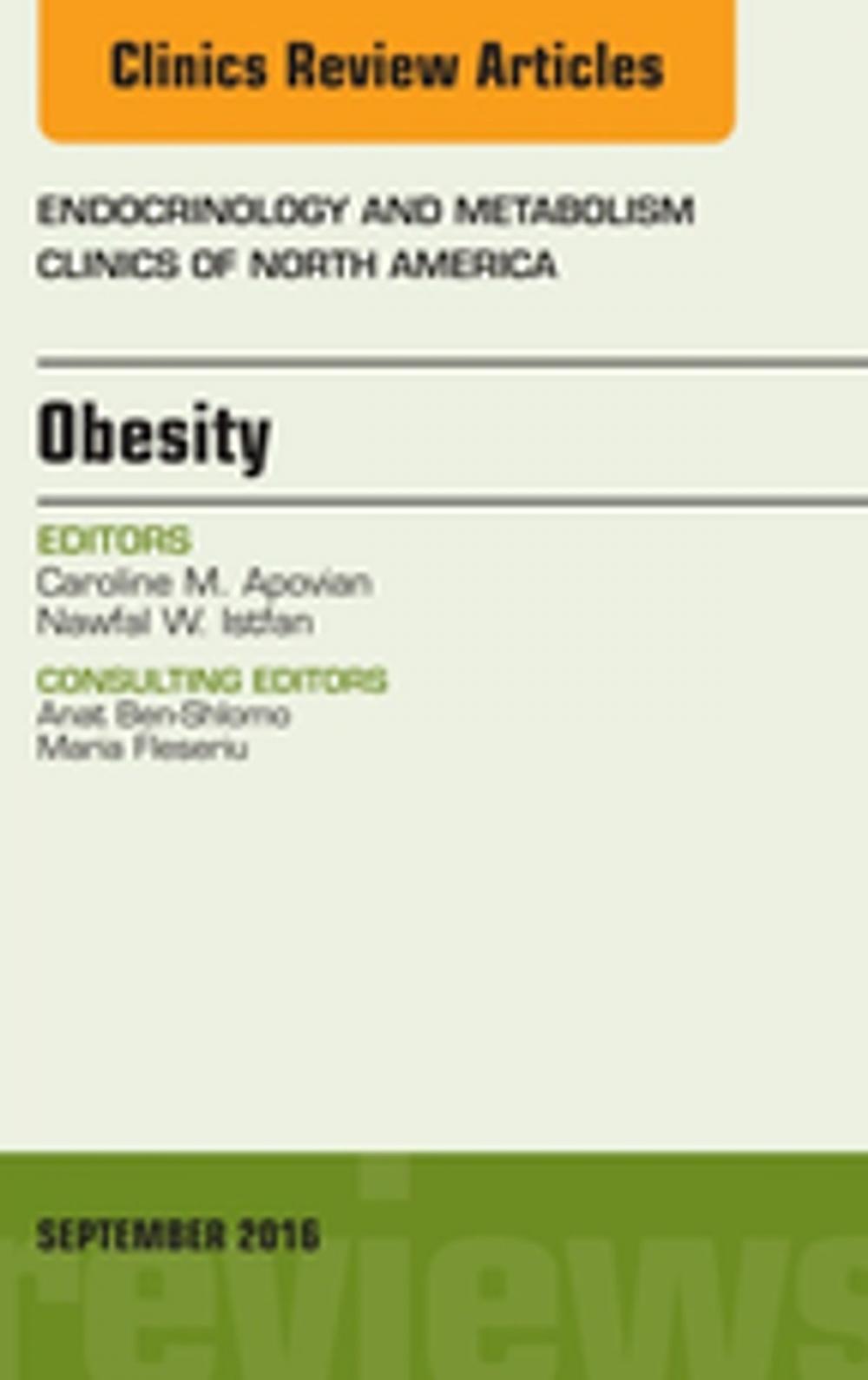 Big bigCover of Obesity, An Issue of Endocrinology and Metabolism Clinics of North America, E-Book