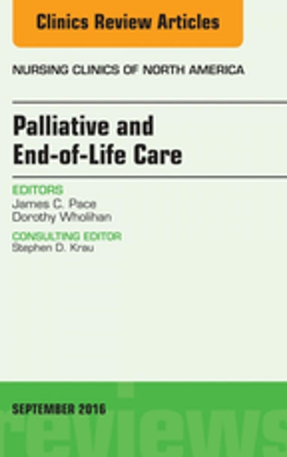 Big bigCover of Palliative and End-of-Life Care, An Issue of Nursing Clinics of North America, E-Book