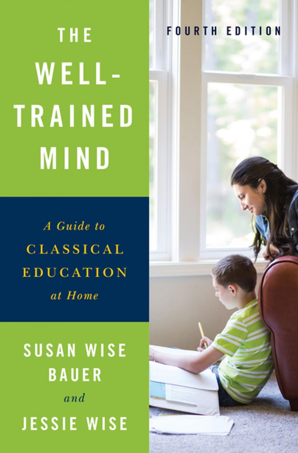 Big bigCover of The Well-Trained Mind: A Guide to Classical Education at Home (Fourth Edition)