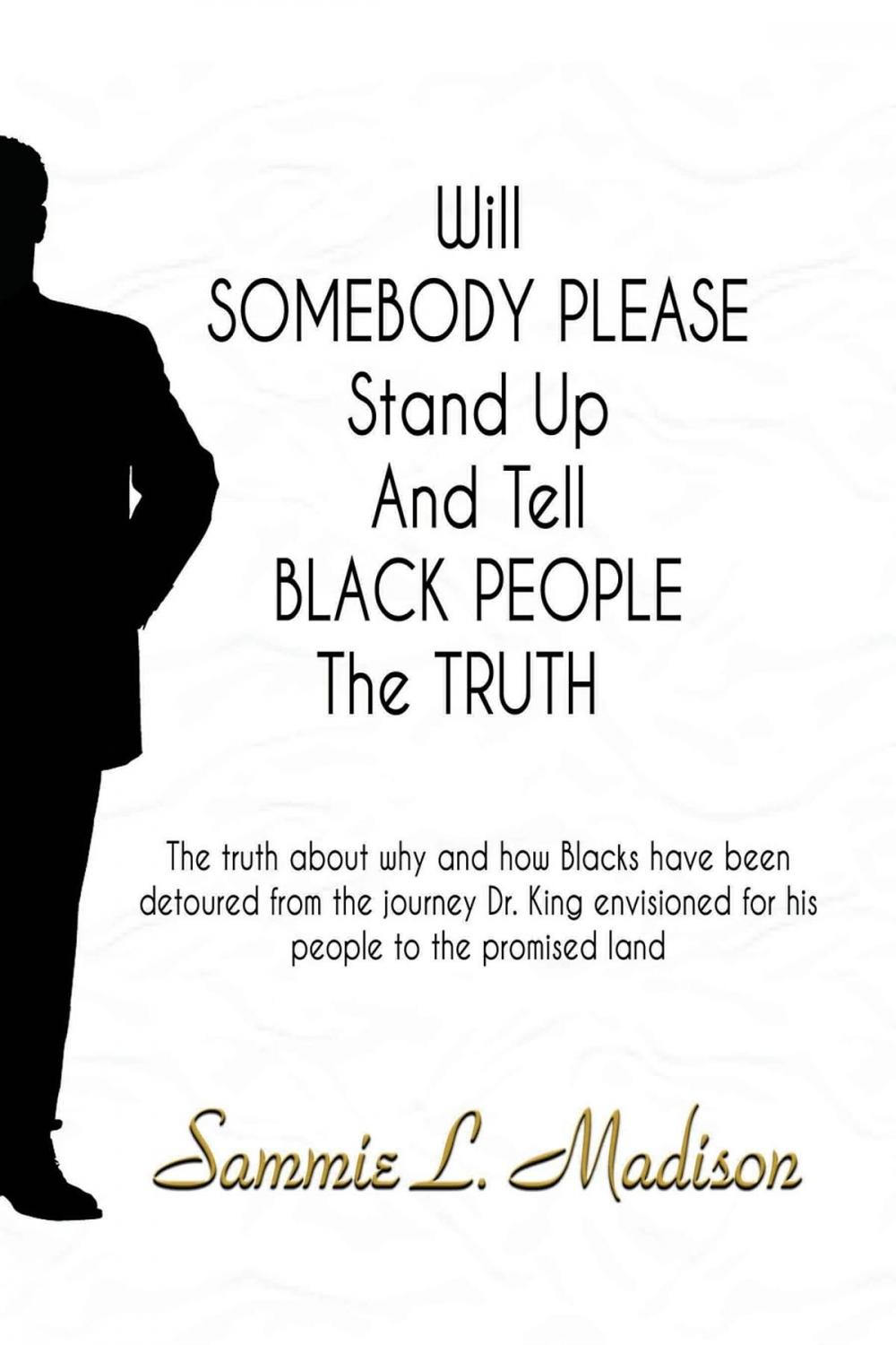 Big bigCover of Will Somebody Please Stand Up And Tell Black People The Truth