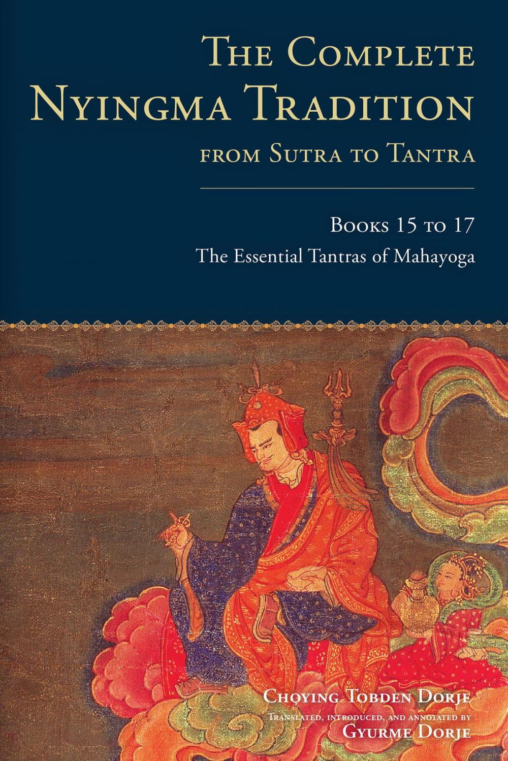 Big bigCover of The Complete Nyingma Tradition from Sutra to Tantra, Books 15 to 17