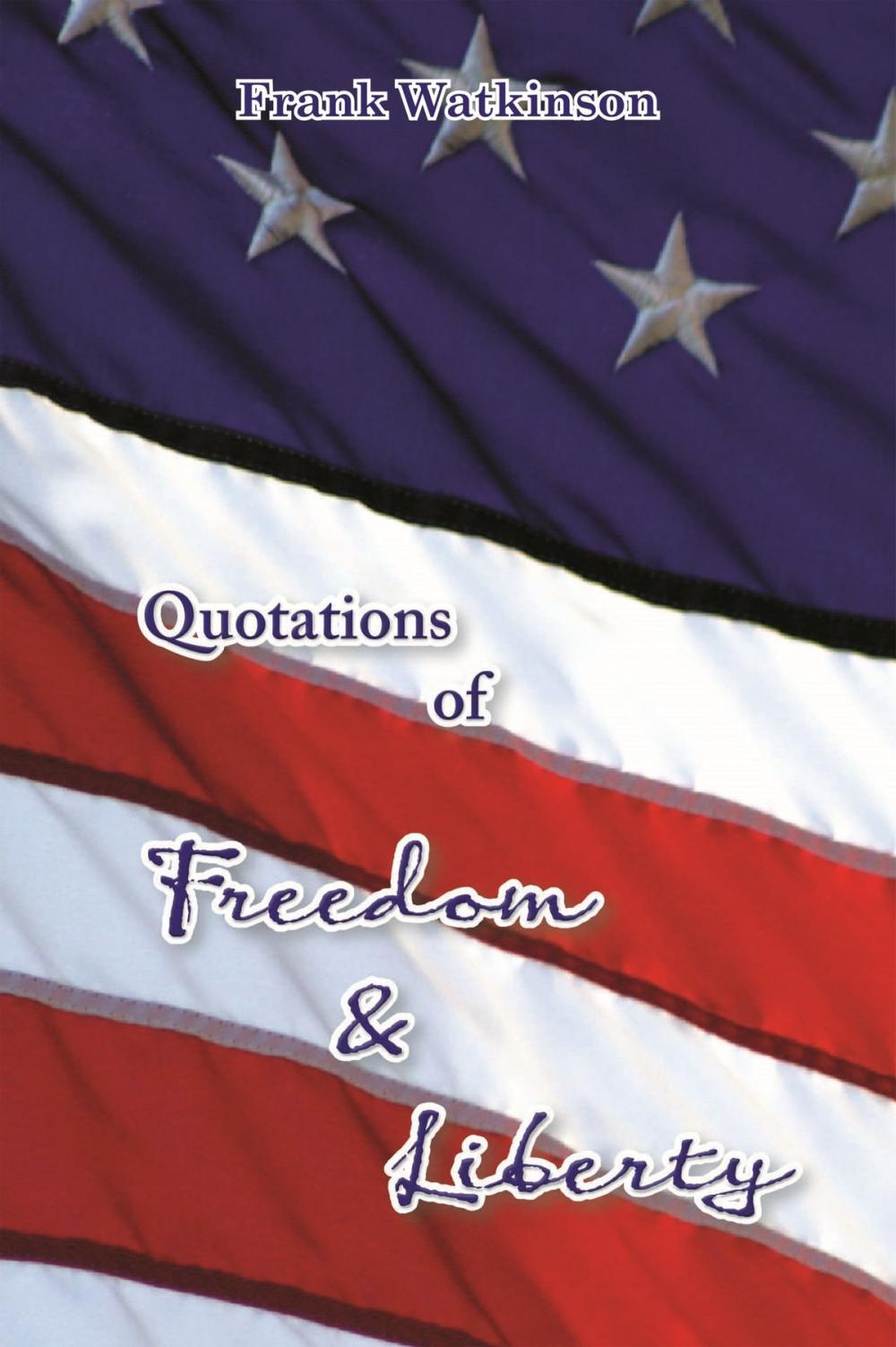 Big bigCover of Quotations of Freedom & Liberty