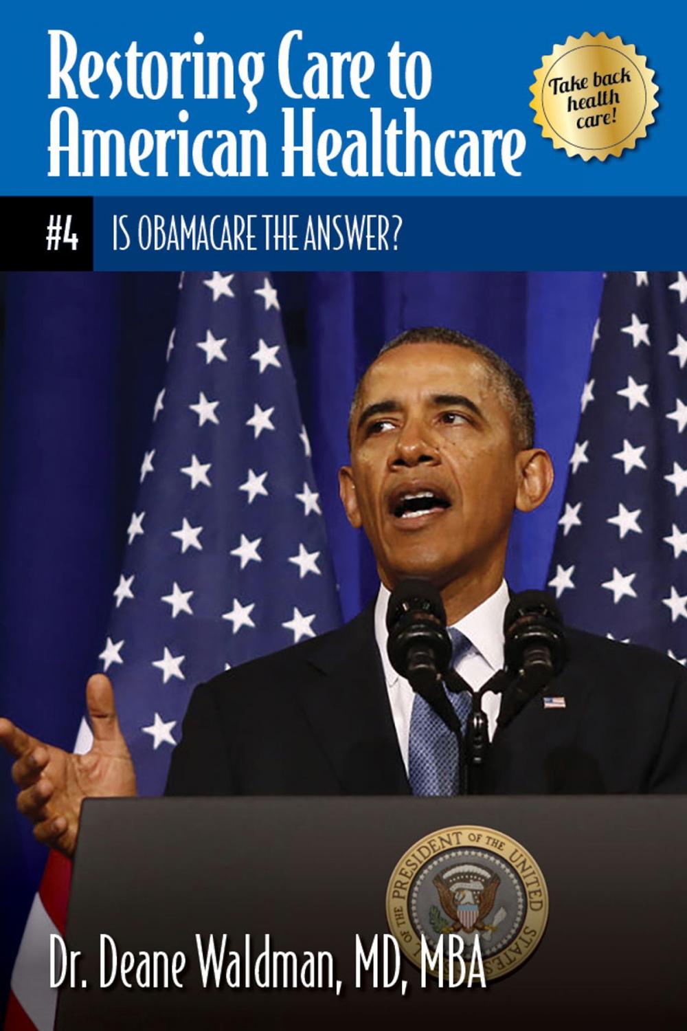 Big bigCover of Is Obamacare the Answer?