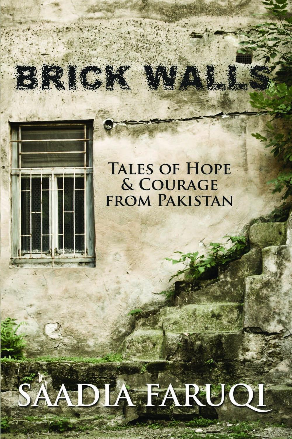 Big bigCover of Brick Walls: Tales of Hope & Courage from Pakistan