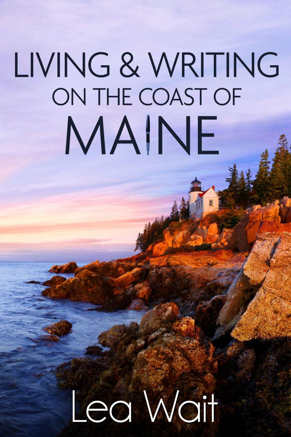 Big bigCover of Living and Writing on the Coast of Maine